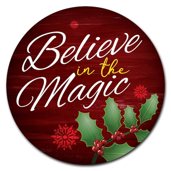 Believe In The Magic Circle Corrugated Plastic Sign